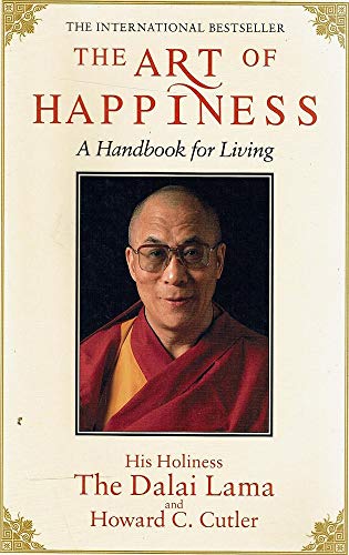 The Art of Happiness - a Handbook for Living