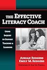 By Adrian Rodgers - The Effective Literacy Coach: Using Inquiry to Support Teaching and Learning: 1st (first) Edition