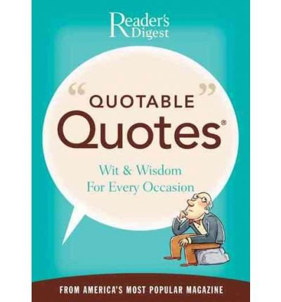 Reader's Digest Quotable Quotes: Wit & Wisdom for Every Occasion (Paperback) - Common