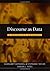 Discourse as Data: A Guide for Analysis: 1st (First) Edition