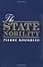 The State Nobility: Elite Schools in the Field of Power by Pierre Bourdieu (1998-02-01)