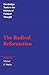[(The Radical Reformation)]...