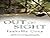 Out of Sight by Isabelle Gr...