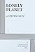 Lonely Planet - Acting Edition by Steven Dietz (1994) Paperback