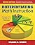 Differentiating Math Instruction: Strategies That Work for K-8 Classrooms 2nd (second) Edition published by Corwin (2009)