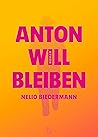 Anton will bleiben