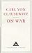 By Carl von Clausewitz - On War
