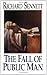 The Fall of Public Man [Paperback] [1992] (Author) Richard Sennett