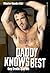 Daddy Knows Best: Gay Erotic Stories (2013-07-01)