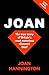 Joan: The true story of how...