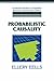 Probabilistic Causality (Cambridge Studies in Probability, Induction and Decision Theory) by Ellery Eells (2008-04-24)