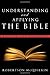 Understanding and Applying the Bible: Revised and Expanded [Paperback] [2009] (Author) Robertson McQuilkin