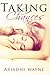 Taking Chances by Ariadne Wayne (2014-05-31)