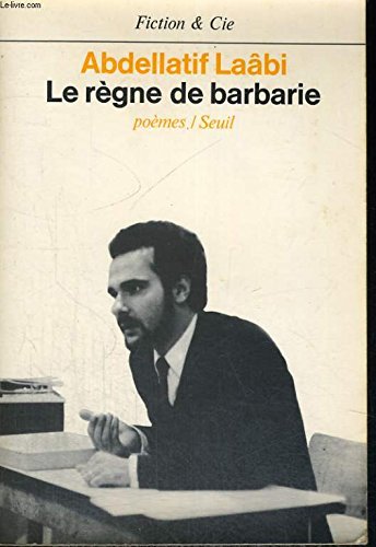 Le règne de barbarie: Poèmes (Fiction & [i.e et] Cie ; 38) (French Edition)