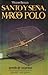 Santo Y Sena, Marco Polo