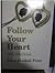 Follow Your Heart