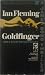 Goldfinger by Ian Fleming