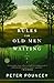 Rules for Old Men Waiting by Peter R. Pouncey