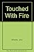 Touched With Fire by John Wheeler (1-Mar-1985) Paperback