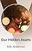 Our Hidden Assets by B.D. Anderson