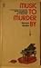 Music to Murder by