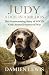 Judy: A Dog in a Million: The Heartwarming Story of WWII's Only Animal Prisoner of War by Damien Lewis (5-Jun-2014) Hardcover