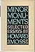 Minor Monuments: Selected Essays