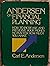 Andersen on financial planning: How to increase and preserve your money no matter how much you make