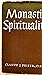 Monastic Spirituality by O.S.B. Claude J. Peifer