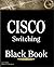 Cisco Switching Black Book: A Practical In Depth Guide to Configuring, Operating, and Managing Cisco LAN Switches by Hanson Nottingham (2002-07-01)