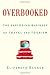 Overbooked by Becker, Elizabeth. (Simon & Schuster,2013) [Hardcover]