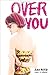 Over You by Amy Reed (2014-05-06)