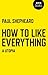 How To Like Everything: A Utopia by Paul Shepheard (2013-07-16)