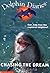 Chasing the Dream (Dolphin Diaries #05)