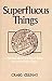 SUPERFLUOUS THINGS by Craig...