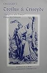 Chaucer's Troilus & Criseyde: Subgit to Alle Poesye: Essays in Criticism Chaucer's Troilus & Criseyde: Subgit to Alle Poesye: Essays in Criticism