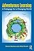 Adventurous Learning: A Pedagogy for a Changing World by Simon Beames (2016-01-29)