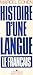 Histoire d'une langue: le français
