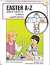 Easter & Spring A-Z: Bible Crafts, Games & Puzzles Easter & Spring A-Z: Bible Crafts, Games & Puzzles