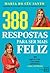 388 Respostas para Ser Mais...