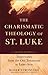 Charismatic Theology of St. Luke, The: Trajectories from the Old Testament to Luke-Acts