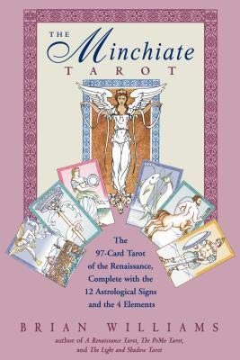 The Minchiate Tarot: The 97-Card Tarot of the Renaissance Complete With the 12 Astrological Signs and the 4 Elements (Paperback)