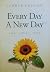 Every Day A New Day read re...