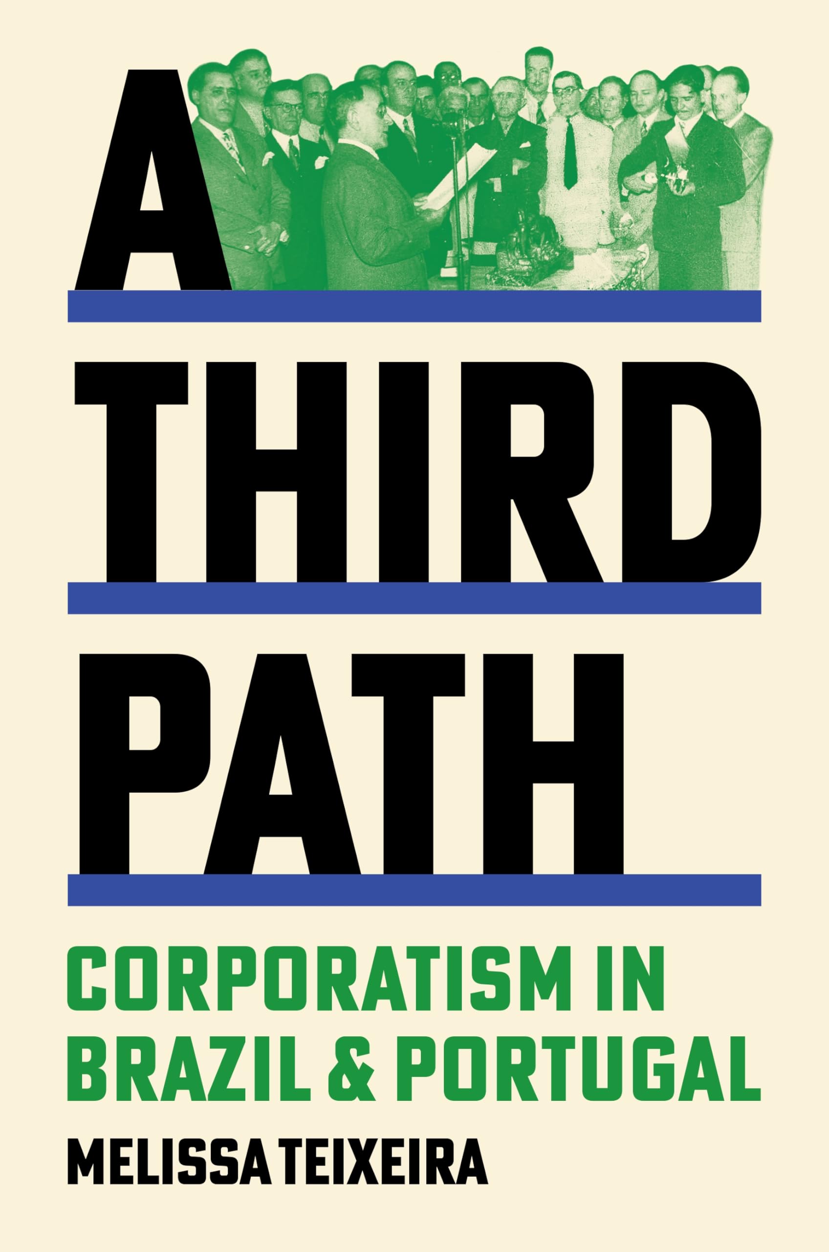 A Third Path: Corporatism in Brazil and Portugal (Hardcover)
