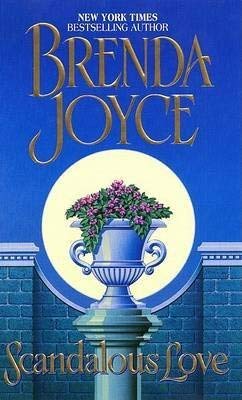 [Scandalous Love] (By: Brenda Joyce) [published: September, 2000]