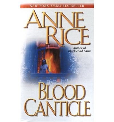 (BLOOD CANTICLE) BY RICE, ANNE(AUTHOR)Paperback Aug-2004