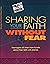 Sharing Your Faith Without Fear (Projects With a Purpose for Youth Ministry Series)