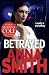 Betrayed by Smith, Anna (2014) Paperback by Unknown Author Betrayed by Smith, Anna (2014) Paperback by Unknown Author