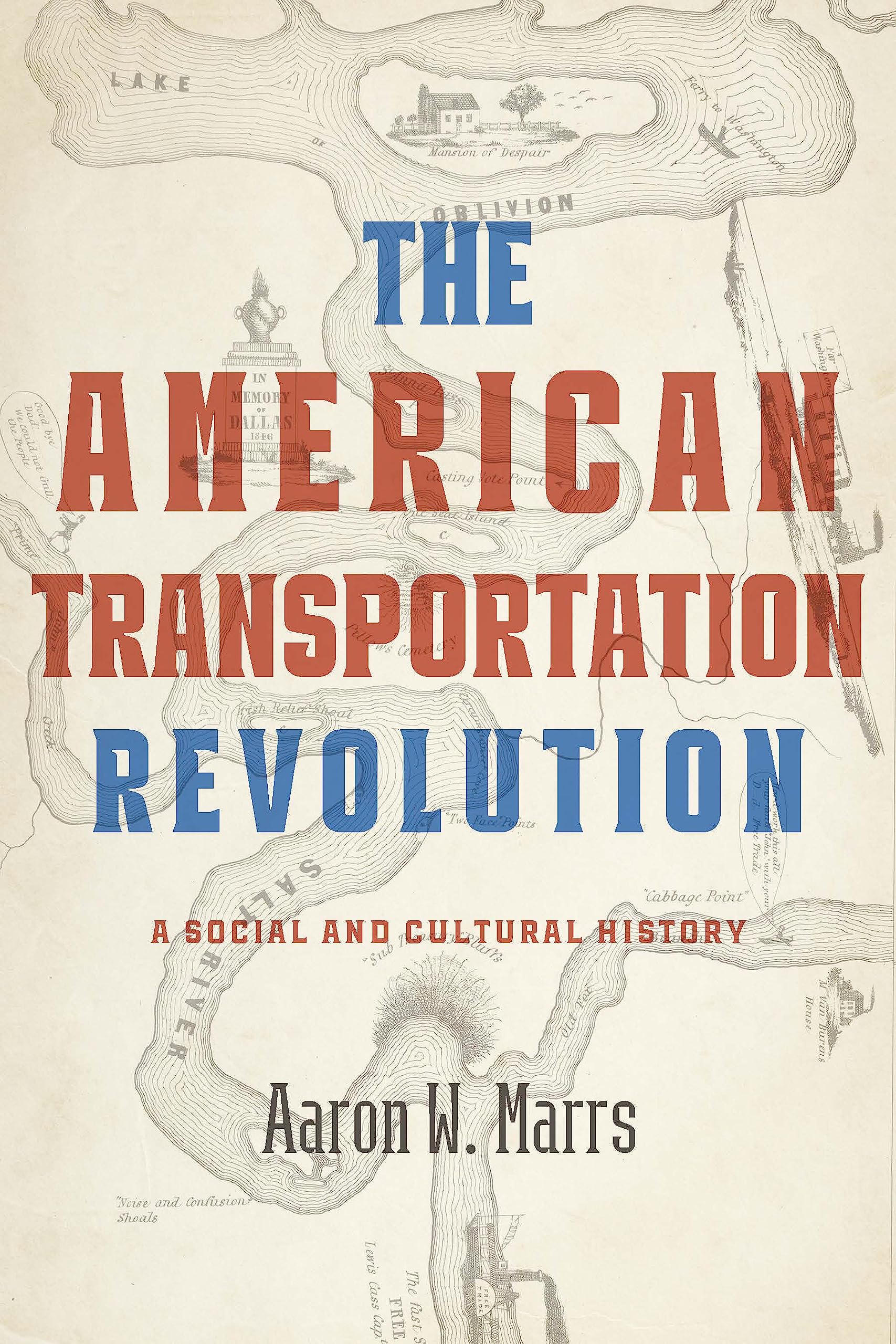 The American Transportation Revolution: A Social and Cultural History (Hardcover)