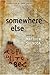 Somewhere Else by Matthew Shenoda (2005-04-06)